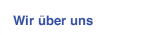 Wir &uuml;ber uns